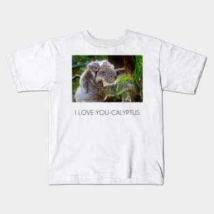 I love you-calyptus - Eucalyptus Koala original design Kids T-Shirt